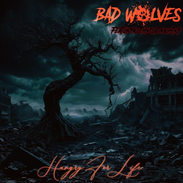 bad wolves daughtry hungry for life